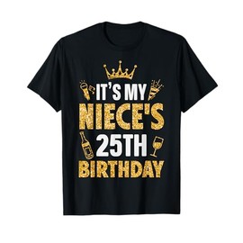 Niece It's My Niece's 25th Birthday 2000 25 Years Old T-Shirt