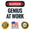 Danger Genius at Work Sign, 12x12 Inches, 55 mil Thick