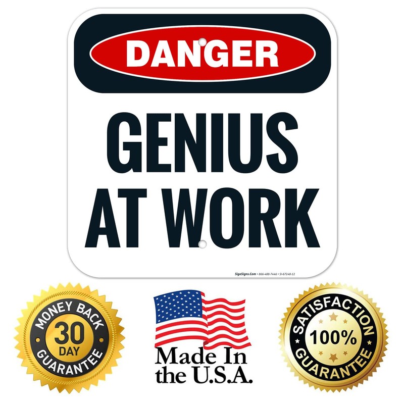 Danger Genius at Work Sign, 12x12 Inches, 55 mil Thick
