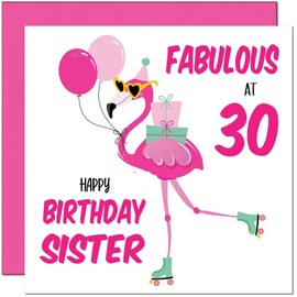 30th Sister Birthday Card - Fabulous Flamingo - Pink Cute Sisters Birthday Card for 30 Year thirty, thirtieth