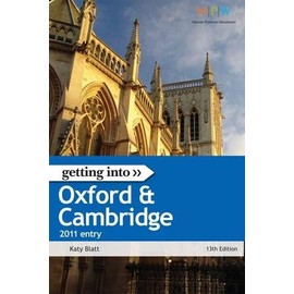 MPW: Getting Into Oxford and Cambridge 2011 entry (MPW 'Getting Into' Guides) (Getting Into series)