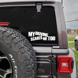 MAZ DISTRIBUTIONS – My Driving Scares Me Too Sticker – Vinyl Decal for Truck Window – Removable Waterproof Sticker for Helmet – Useable Indoor and Outdoor – Easy use for Car, Van, and Bike – MAZ – 412