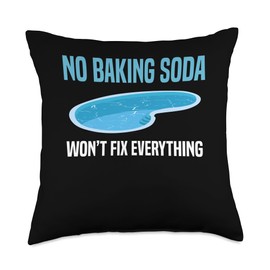 No Baking Soda Wont Fix Everything Pool Guy Pool Cleaner Throw Pillow