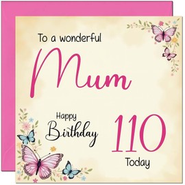 110th Mum Birthday Card - Beautiful Butterfly Floral Mothers Birthday Card for 110 Year old