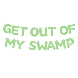 Get out of my Swamp Bunting Banner - Funny Housewarming and Birthday Party Decorations in Green Glitter