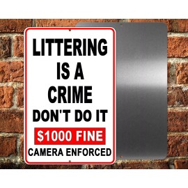 Custom Signs Littering Is A Crime $1000 Fine Camera Enforced Metal Sign 5 SIZES do not SL007 - 5" x 7" Square Corners Mounting Tape