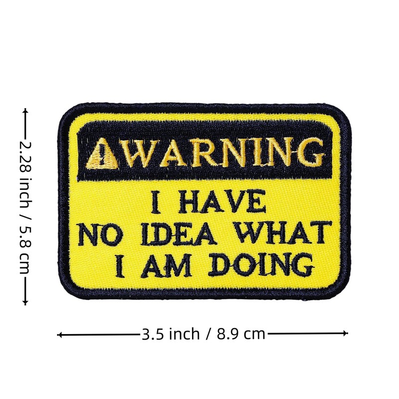 Warning I Have No Idea What I Am Doing Patch,