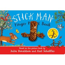Stick Man Finger Puppet Book: an interactive puppet book from the number one bestselling author and illustrator of The Gruffalo, Stick Man and Zog!