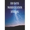 100 DAYS MANEFASTATION JOURNAL