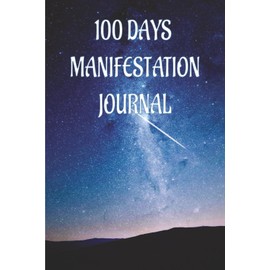 100 DAYS MANEFASTATION JOURNAL