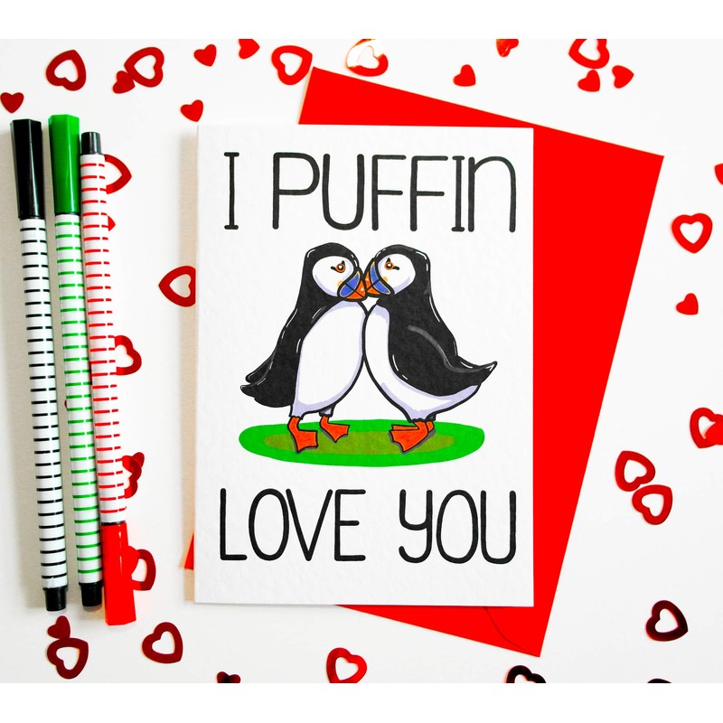 I Puffin Love You Valentines, Anniversary, Birthday, Just Because Card