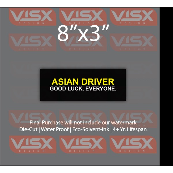VISX Asian Driver Good Luck, Everyone Bumper Sticker Funny tailgate