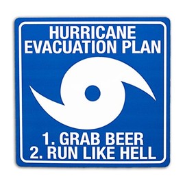 Hurricane Evacuation Plan- 1.Grab Beer 2. Run Like Hell (Sticker)
