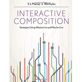 Interactive Composition: Strategies Using Ableton Live and Max for Live