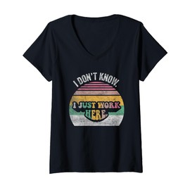 Womens I Don't Know I Just Work Here V-Neck T-Shirt