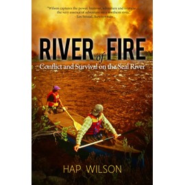 River of Fire: Conflict and Survival on the Seal River