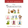 The Taskmaster (The Plot Bandits)