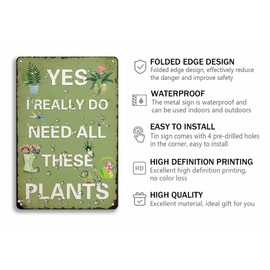 Yes I Really Do Need All These Plants Tin Signs Retro Garden Metal Signs Art Wall Decoration For Home Farmhouse Meadow Flowerbed 8x12 Inch