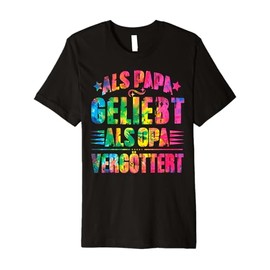 Als Papa liebt als Opa Vergöttert Lustiger Vaterspruch Premium T-Shirt