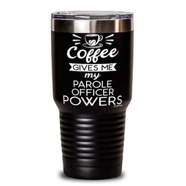 ODTGIFTS Funny Parole Officer Tumbler Coffee Gives Me My Parole Officer Powers 30oz Stainless Steel Black