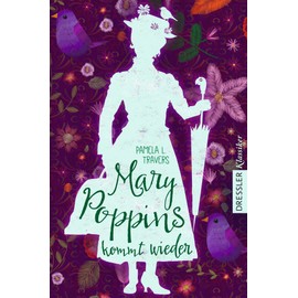 Mary Poppins 2. Mary Poppins kommt wieder: Die Fortsetzung des beliebten Kinderbuch-Klassiker über das zauberhafte Kindermädchen in wunderschöner Ausstattung
