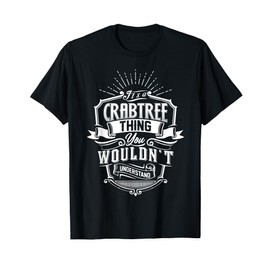 It's A CRABTREE Thing You Wouldn't Understand Name Vintage T-Shirt