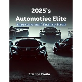 2025's Automotive Elite: Supercars and Luxury Icons