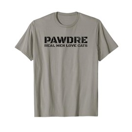 PAWDRE, Real Men Love Cats. Feline Father Funny Cat Dad T-Shirt