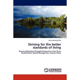 Striving for the better standards of living: Poverty Alleviation Through Ecotourism in the Three Parallel Rivers World Heritage Site, Yunnan China