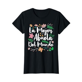 Womens La Mejor Abuela del Mundo Funny Mexican Grandma T-Shirt