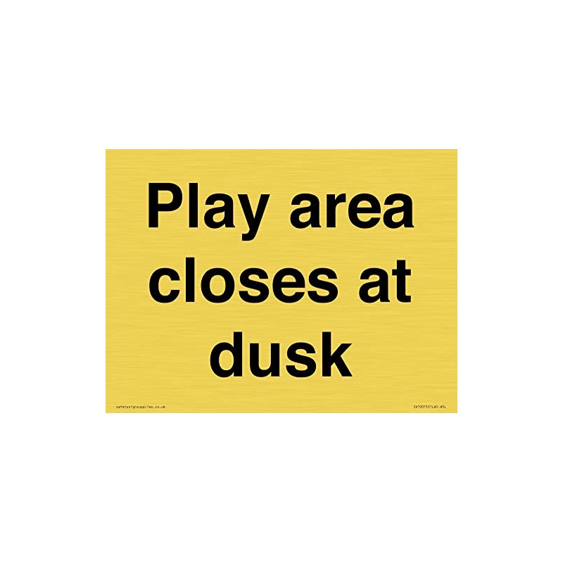 Schild mit Aufschrift "Play Area closes at dusk", 200 x