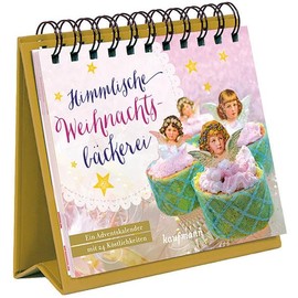 Himmlische Weihnachtsbäckerei: Ein Adventskalender mit 24 Köstlichkeiten