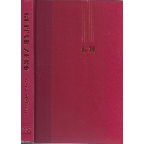 Guitar Zero: The New Musician and the Science of Learning