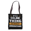 It's A Celine Thing You Wouldn't Understand Custom Tote Bag