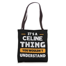 It's A Celine Thing You Wouldn't Understand Custom Tote Bag