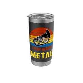 I Play Heavy Baritone Instrument Funny Marching Band Stainless Steel Insulated Tumbler