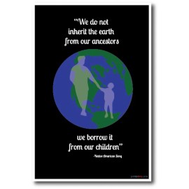 PosterEnvy.com We Do Not Inherit The Earth From Our Ancestors - NEW Classroom Poster