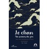 Le chan: Aux sources du zen. Une voie bouddhiste d’éveil