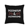 postpartum & post awesome Throw Pillow