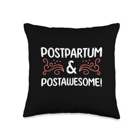 postpartum & post awesome Throw Pillow