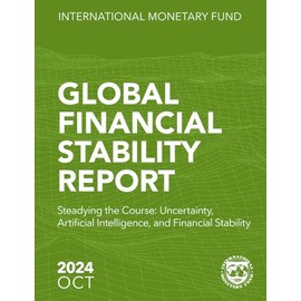 Global Financial Stability Report, October 2024: Steadying the Course: Uncertainty, Artificial Intelligence, and Financial Stability