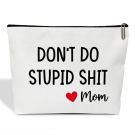 HUQIL Funny Makeup Bag for Women Dont Do Stupid Sh t Love Mom, Funny Stupid Gift for Women Mom Funny Birthday Gift for Mother Mama Mommy Travel Toiletry Cosmetic Bag, Zipper Organizer Pouch -FS357