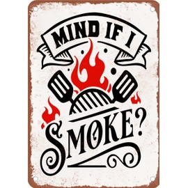 Metal Sign - Mind If I Smoke? Barbecue Grilling - Vintage Rusty Look
