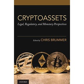 Cryptoassets: Legal, Regulatory, and Monetary Perspectives