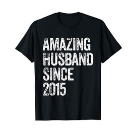 Amazing Husband Since 2015 10 Years Wedding Anniversary T-Shirt