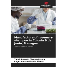 Manufacture of rosemary shampoo in Colonia 9 de Junio, Managua