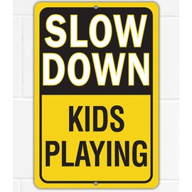 Metal Sign - Slow Down, Kids Playing - Use Indoor/Outdoor - Safety Road Sign to Make Drivers Alert and Extra Careful Perfect for Driveways, Entryway, Yard, and Streets Near Playground (8" x 12")