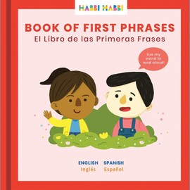Learn Spanish with Habbi Habbi Book of First Phrases | Bilingual Board Book for Toddlers, Babies, Kids | English-Spanish
