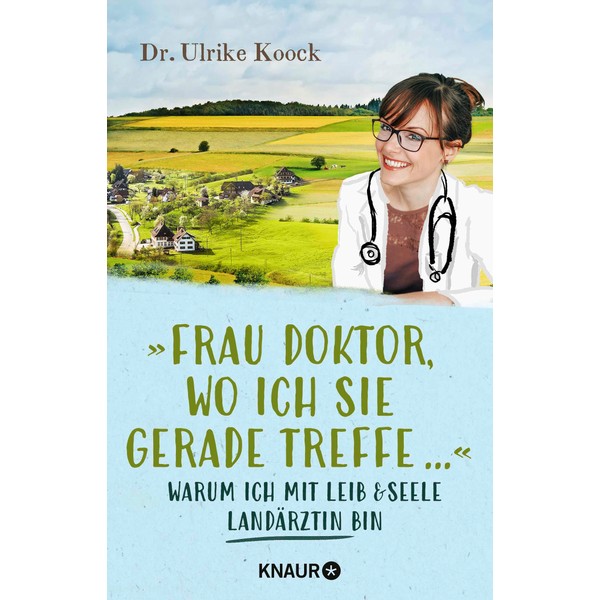 »Frau Doktor, wo ich Sie gerade treffe...«: Warum ich mit