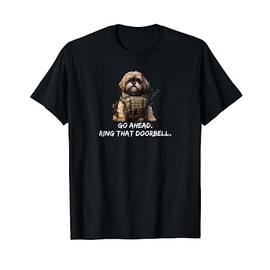 Funny Shih Tzu Dog Dad Shirt Ring That Doorbell Funny Dog T-Shirt